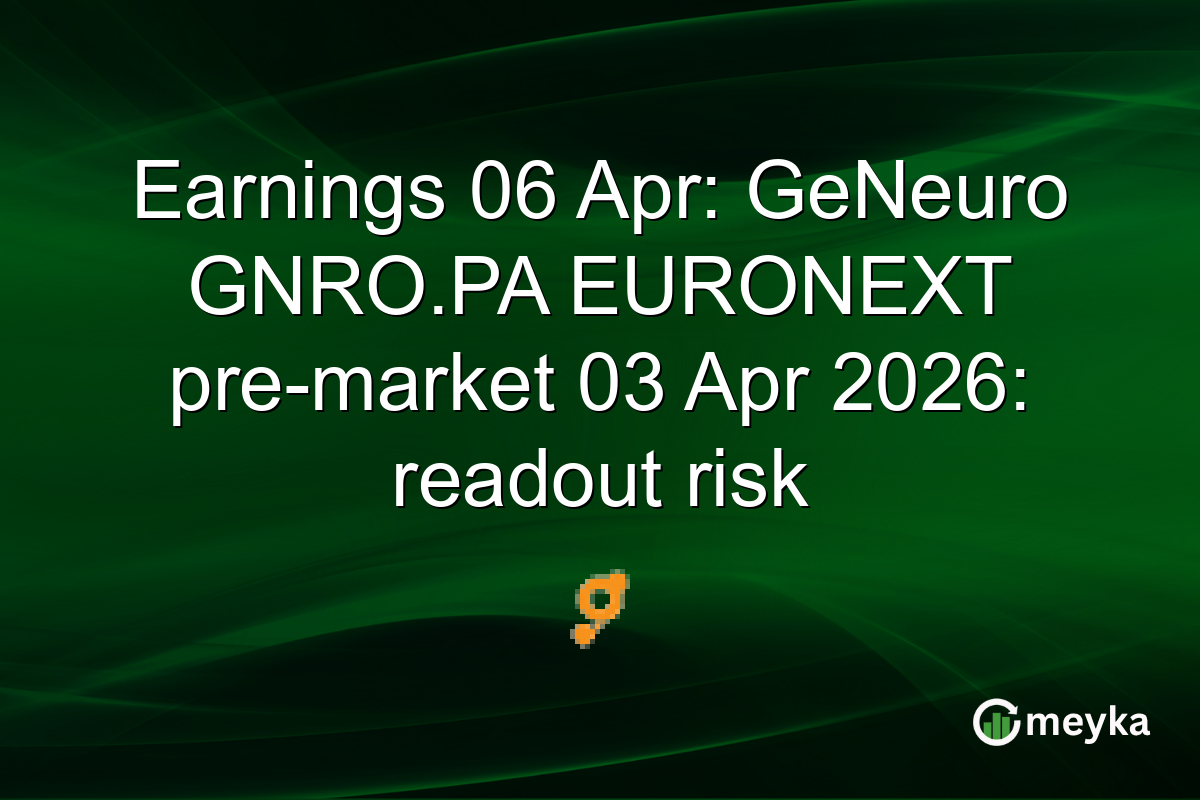 Earnings 06 Apr: GeNeuro GNRO.PA EURONEXT pre-market 03 Apr 2026: readout risk