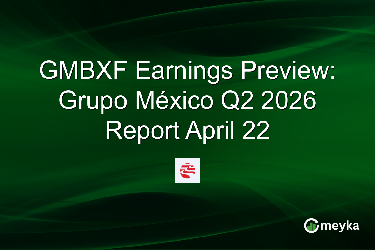 GMBXF Earnings Preview: Grupo México Q2 2026 Report April 22