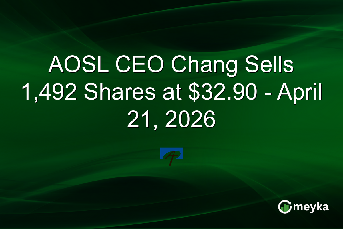 AOSL CEO Chang Sells 1,492 Shares at $32.90 – April 21, 2026