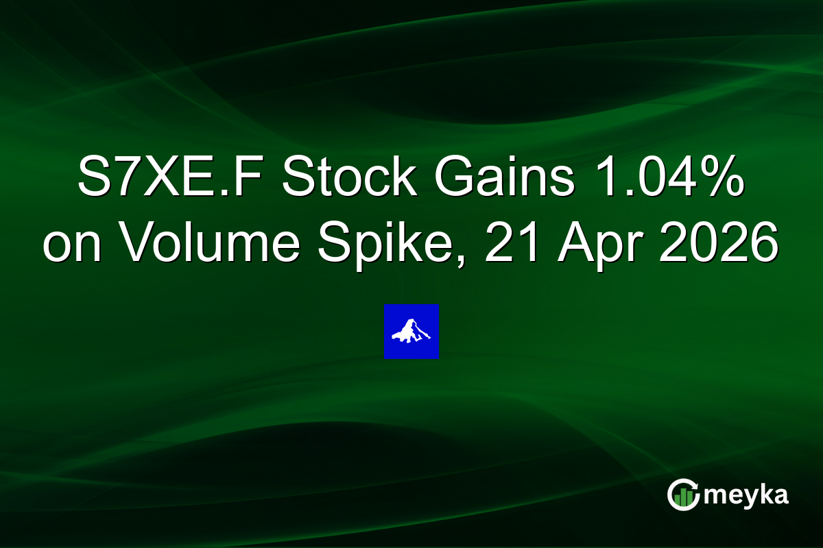 S7XE.F Stock Gains 1.04% on Volume Spike, 21 Apr 2026