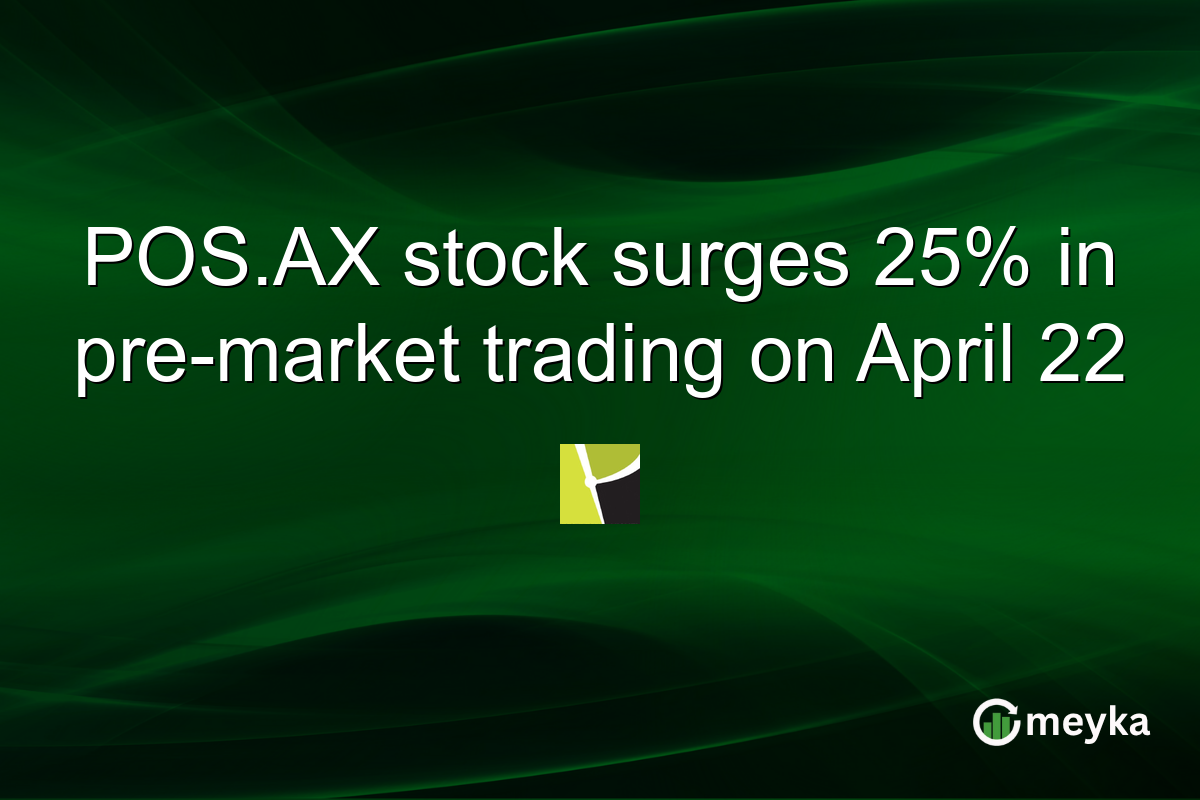 POS.AX stock surges 25% in pre-market trading on April 22