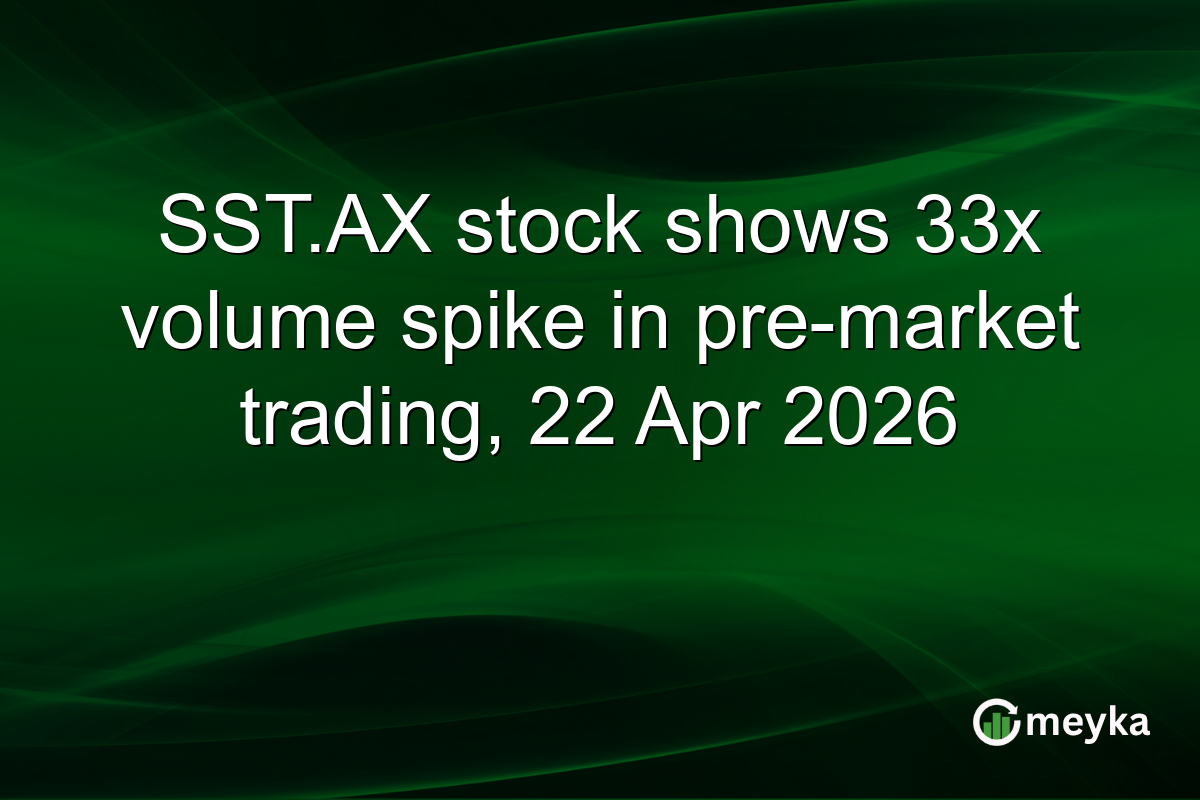 SST.AX stock shows 33x volume spike in pre-market trading, 22 Apr 2026