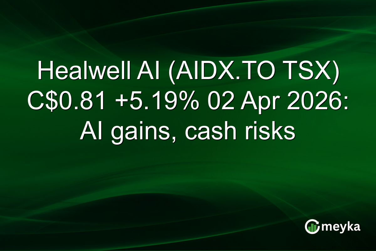 Healwell AI (AIDX.TO TSX) C$0.81 +5.19% 02 Apr 2026: AI gains, cash risks