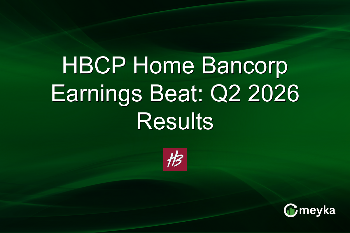 HBCP Home Bancorp Earnings Beat: Q2 2026 Results