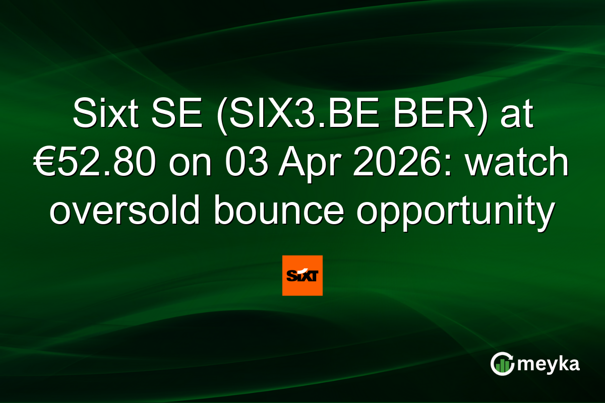 Sixt SE (SIX3.BE BER) at €52.80 on 03 Apr 2026: watch oversold bounce opportunity