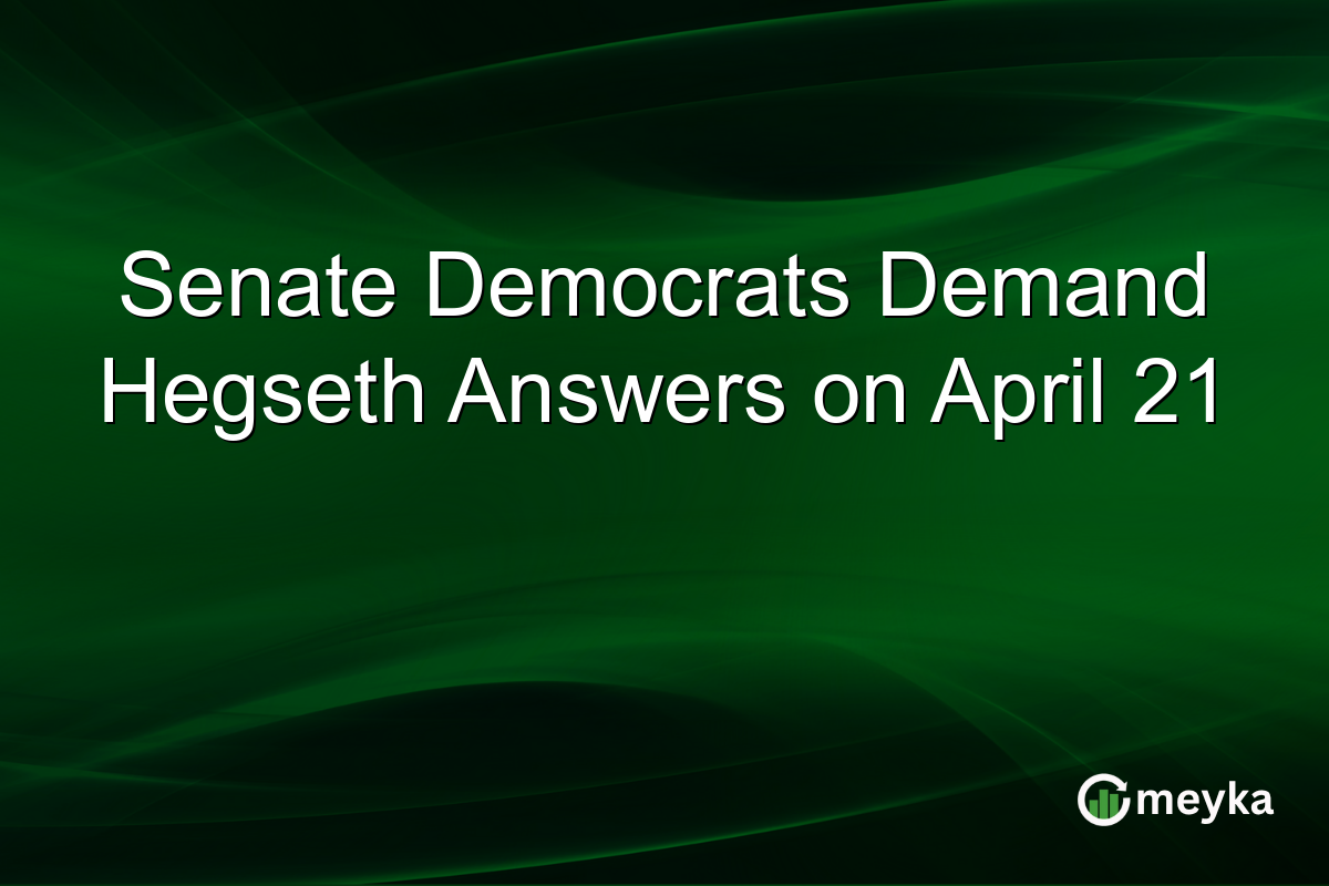 Senate Democrats Demand Hegseth Answers on April 21