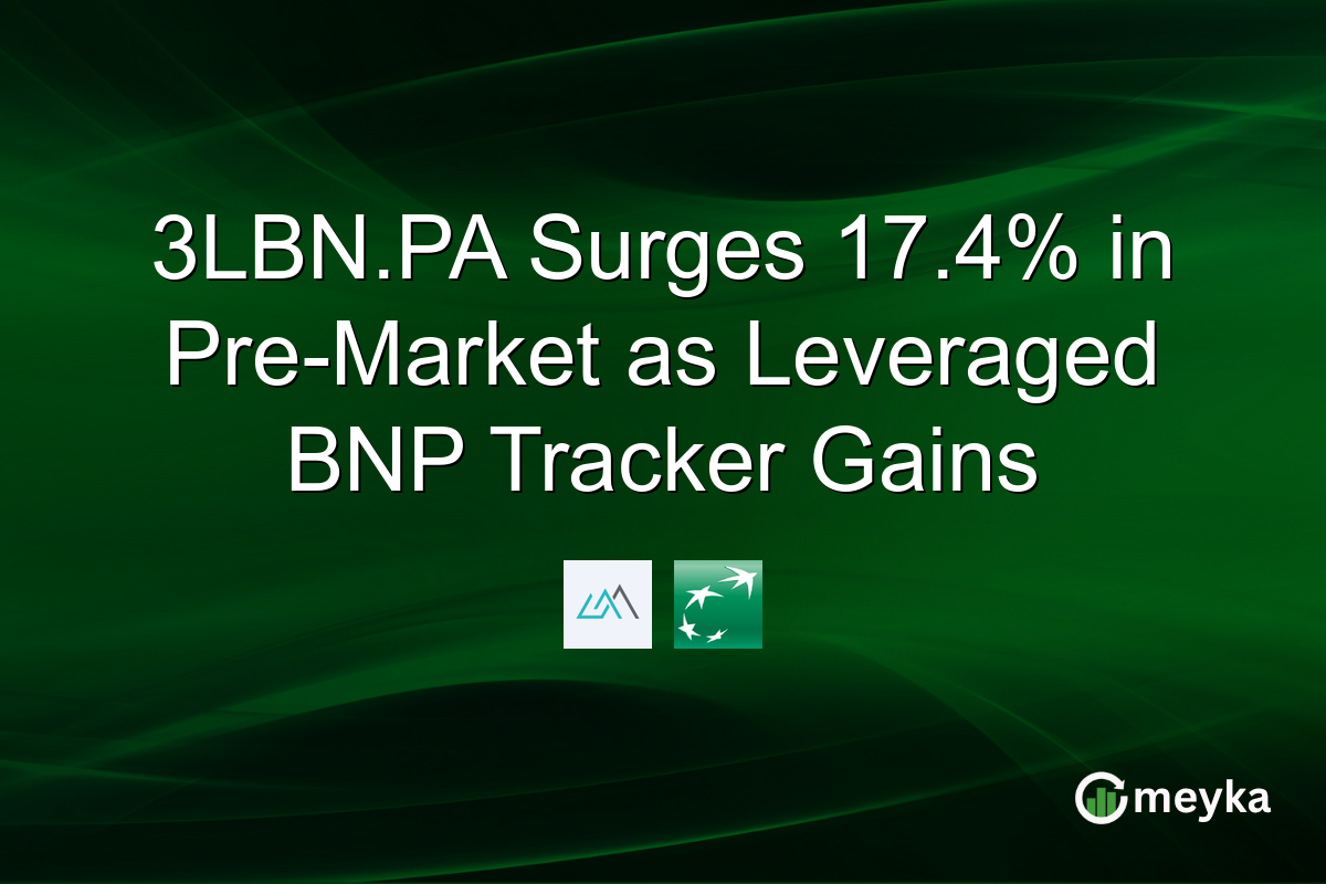 3LBN.PA Surges 17.4% in Pre-Market as Leveraged BNP Tracker Gains