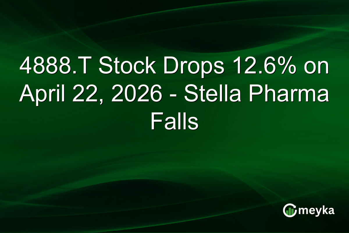 4888.T Stock Drops 12.6% on April 22, 2026 – Stella Pharma Falls