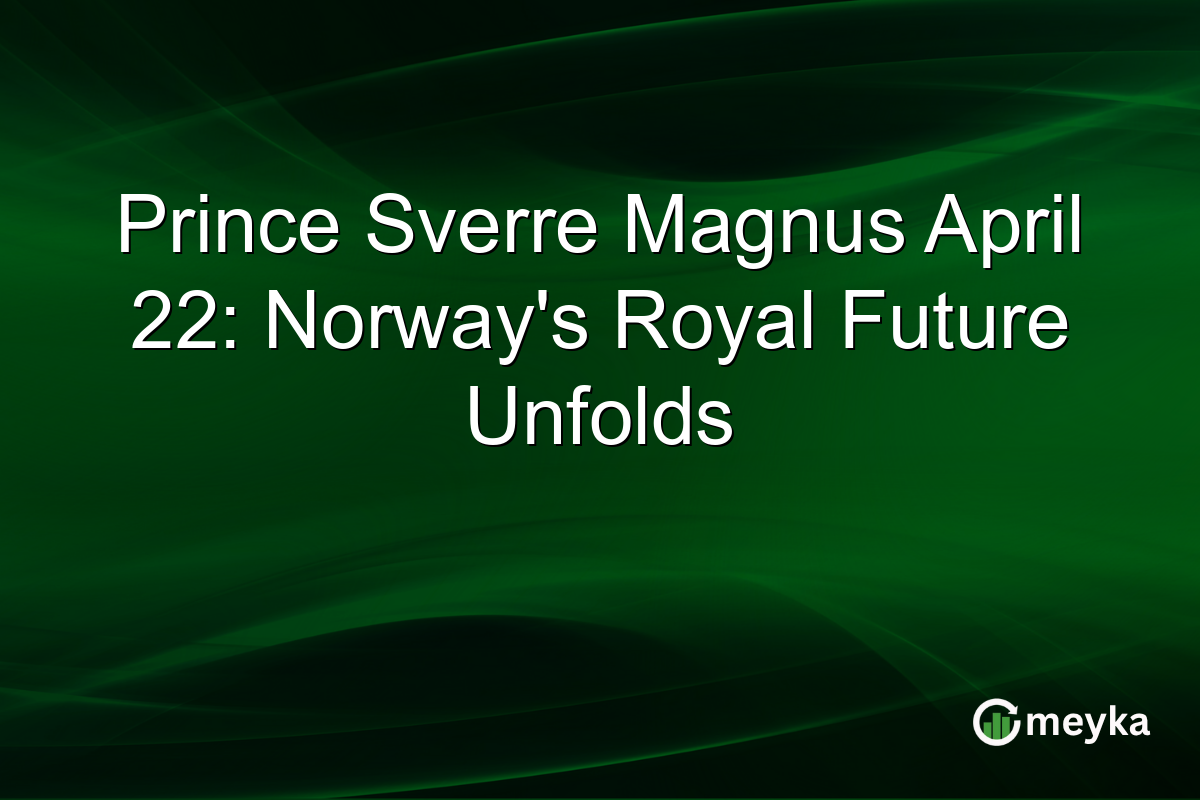 Prince Sverre Magnus April 22: Norway’s Royal Future Unfolds
