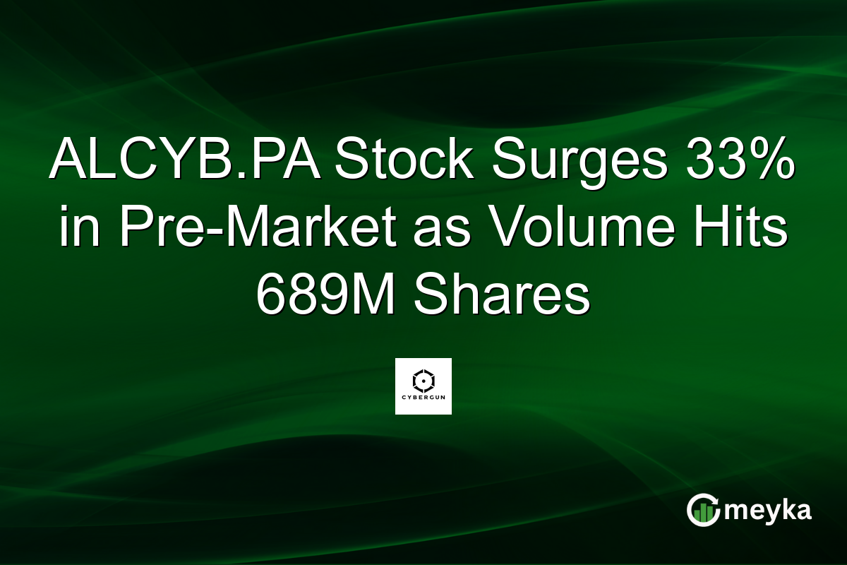 ALCYB.PA Stock Surges 33% in Pre-Market as Volume Hits 689M Shares