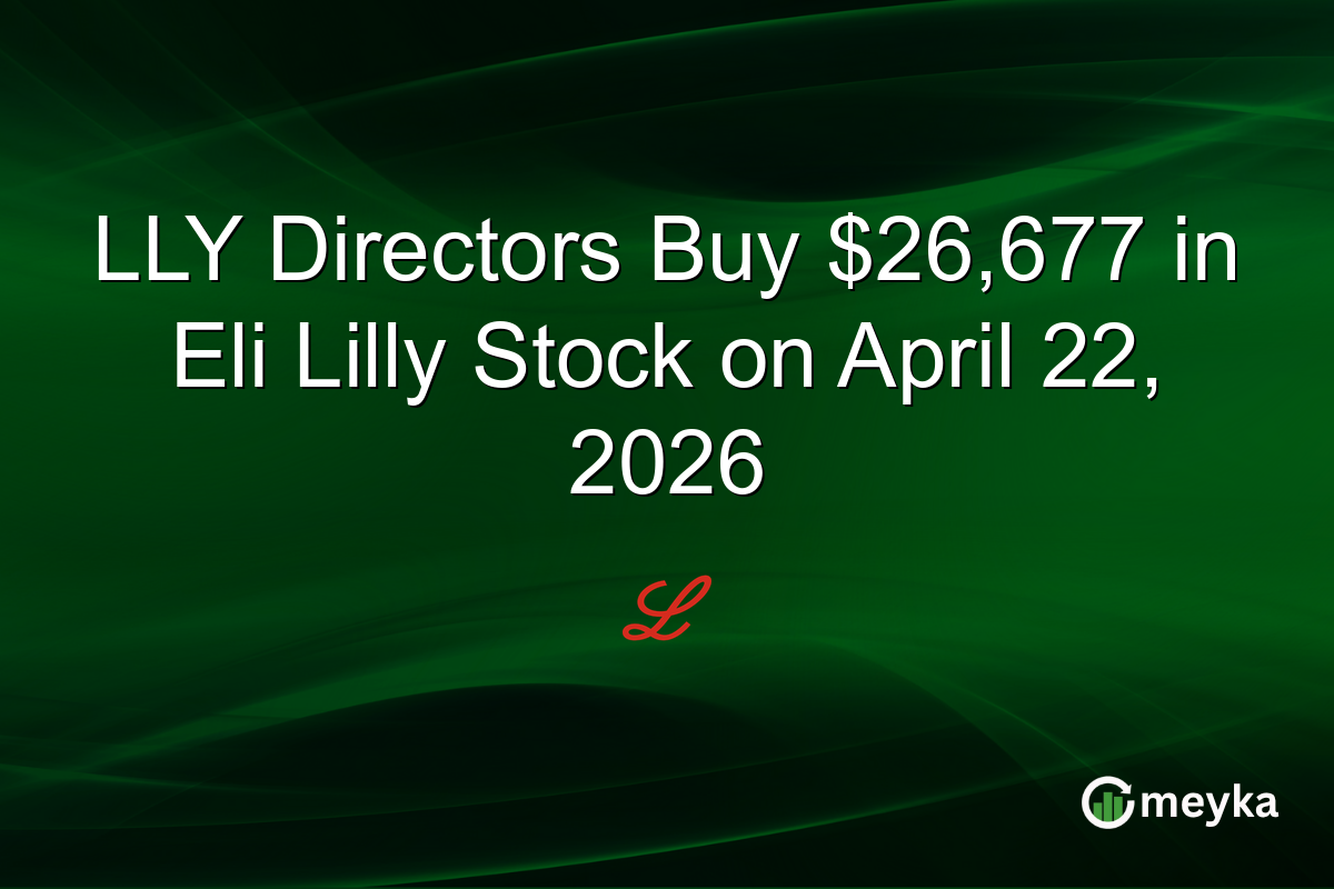LLY Directors Buy $26,677 in Eli Lilly Stock on April 22, 2026