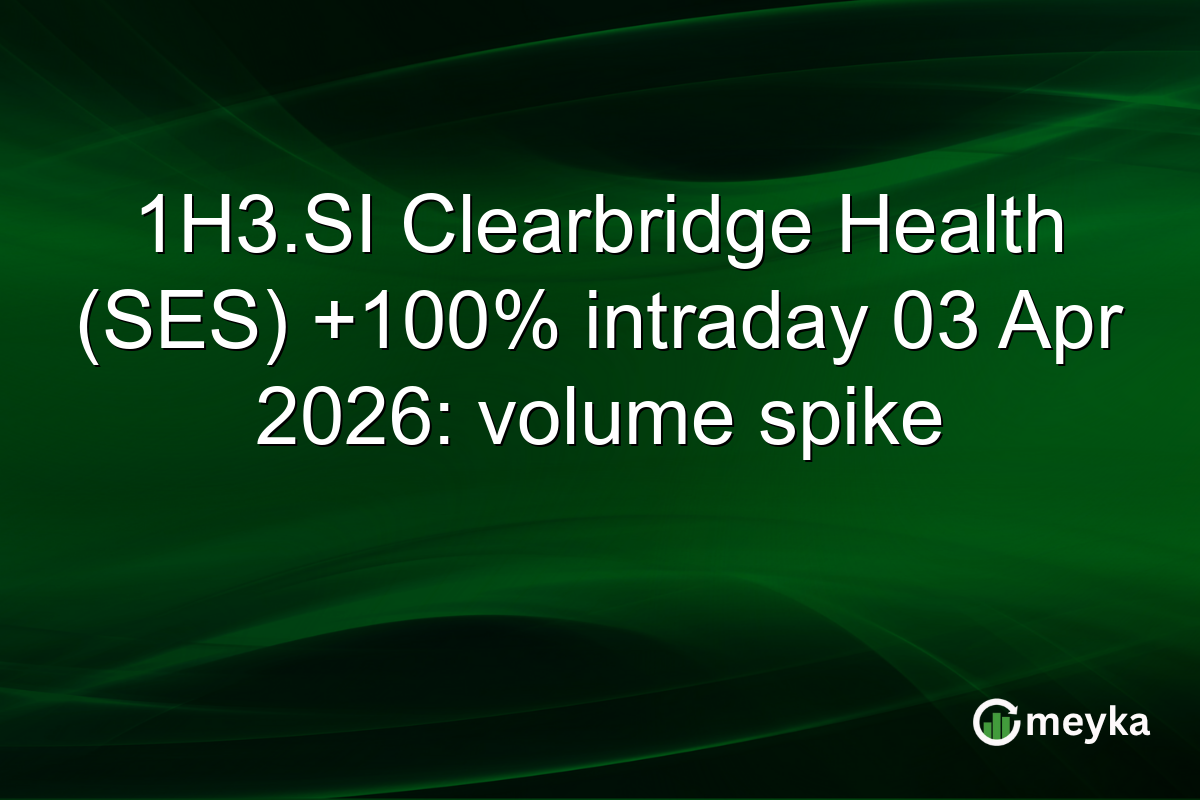 1H3.SI Clearbridge Health (SES) +100% intraday 03 Apr 2026: volume spike