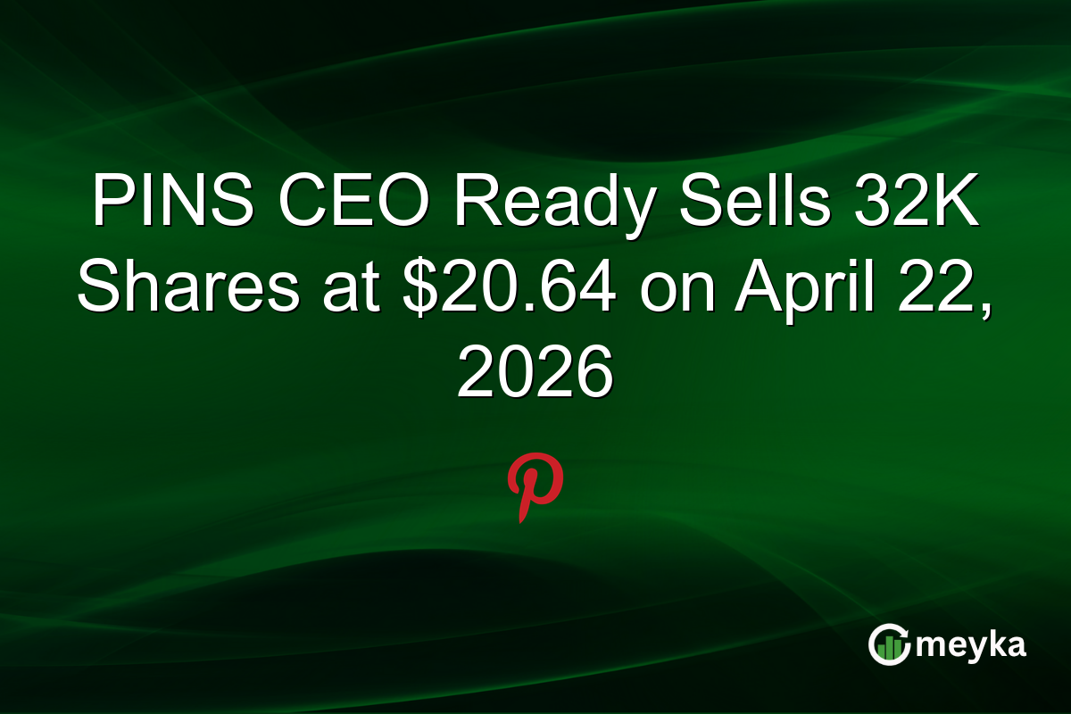 PINS CEO Ready Sells 32K Shares at $20.64 on April 22, 2026