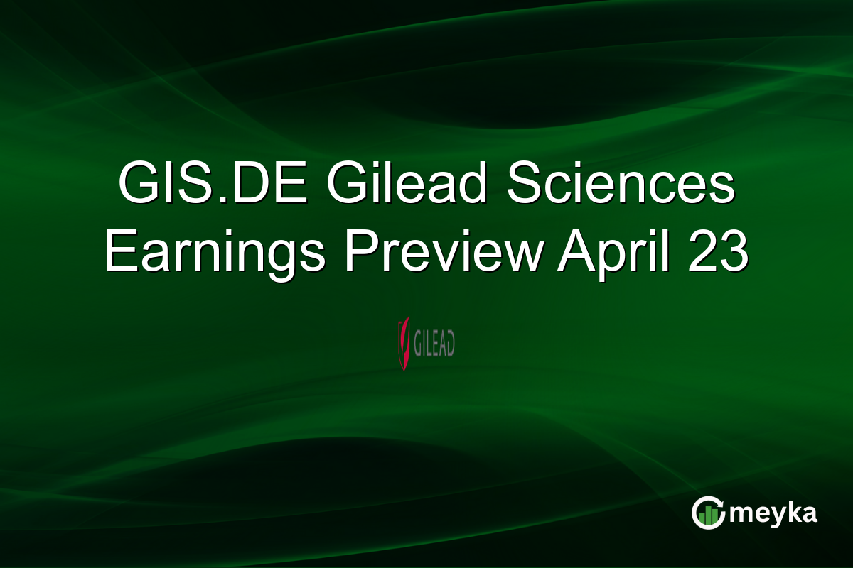 GIS.DE Gilead Sciences Earnings Preview April 23