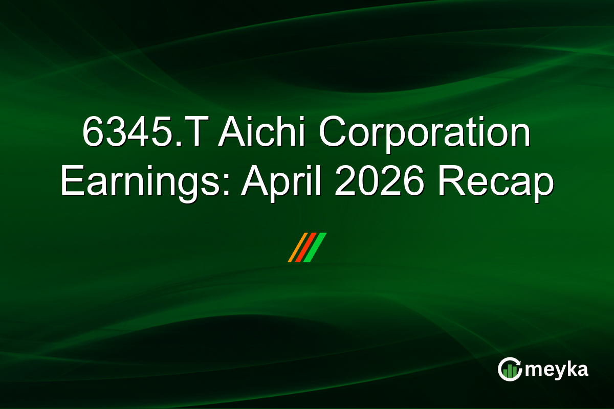 6345.T Aichi Corporation Earnings: April 2026 Recap