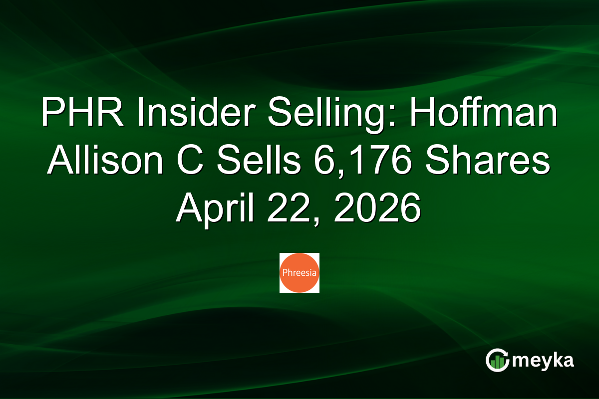 PHR Insider Selling: Hoffman Allison C Sells 6,176 Shares April 22, 2026