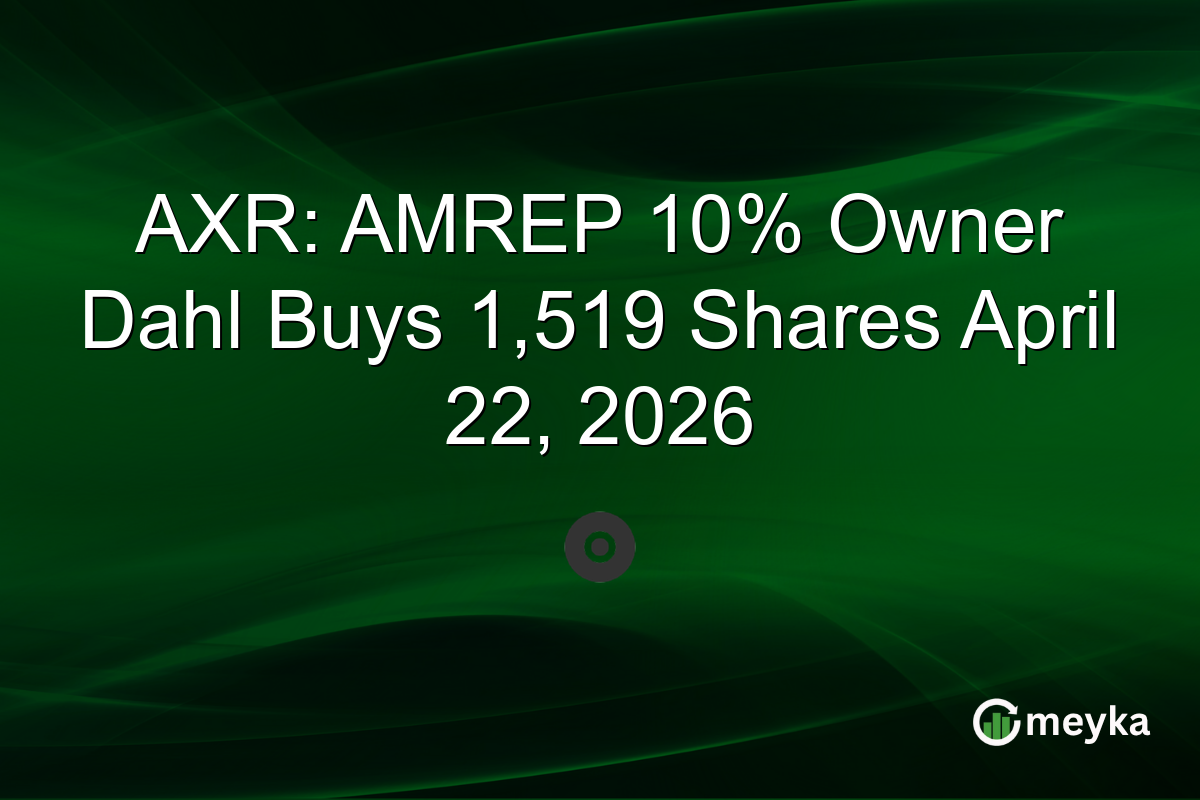 AXR: AMREP 10% Owner Dahl Buys 1,519 Shares April 22, 2026