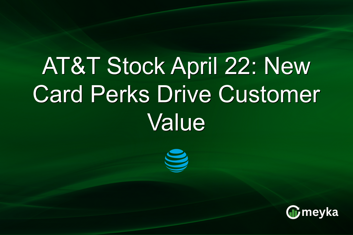 AT&T Stock April 22: New Card Perks Drive Customer Value