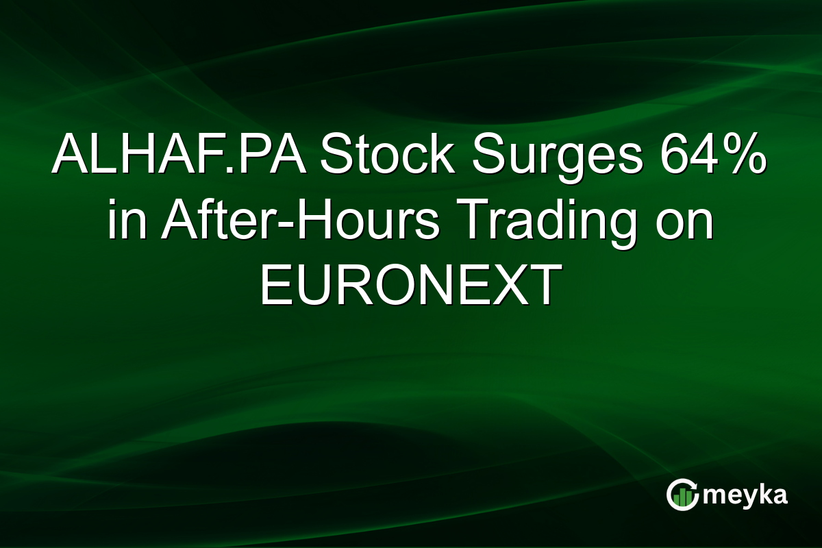ALHAF.PA Stock Surges 64% in After-Hours Trading on EURONEXT