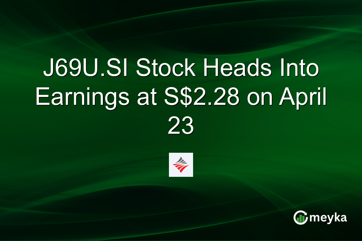 J69U.SI Stock Heads Into Earnings at S$2.28 on April 23