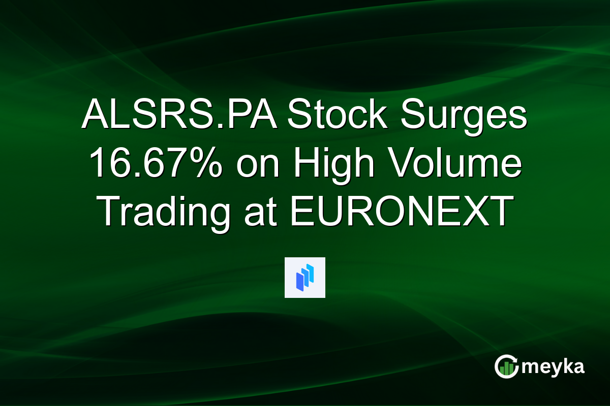 ALSRS.PA Stock Surges 16.67% on High Volume Trading at EURONEXT