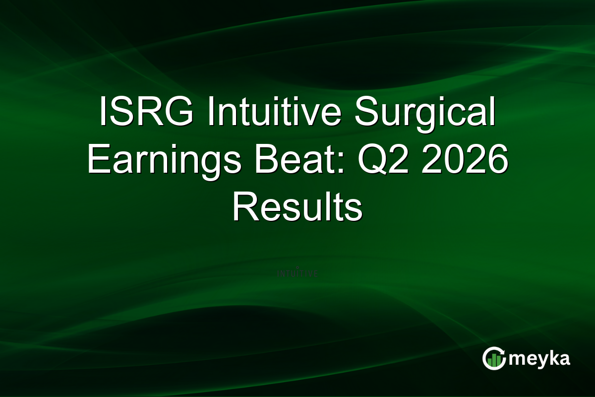 ISRG Intuitive Surgical Earnings Beat: Q2 2026 Results