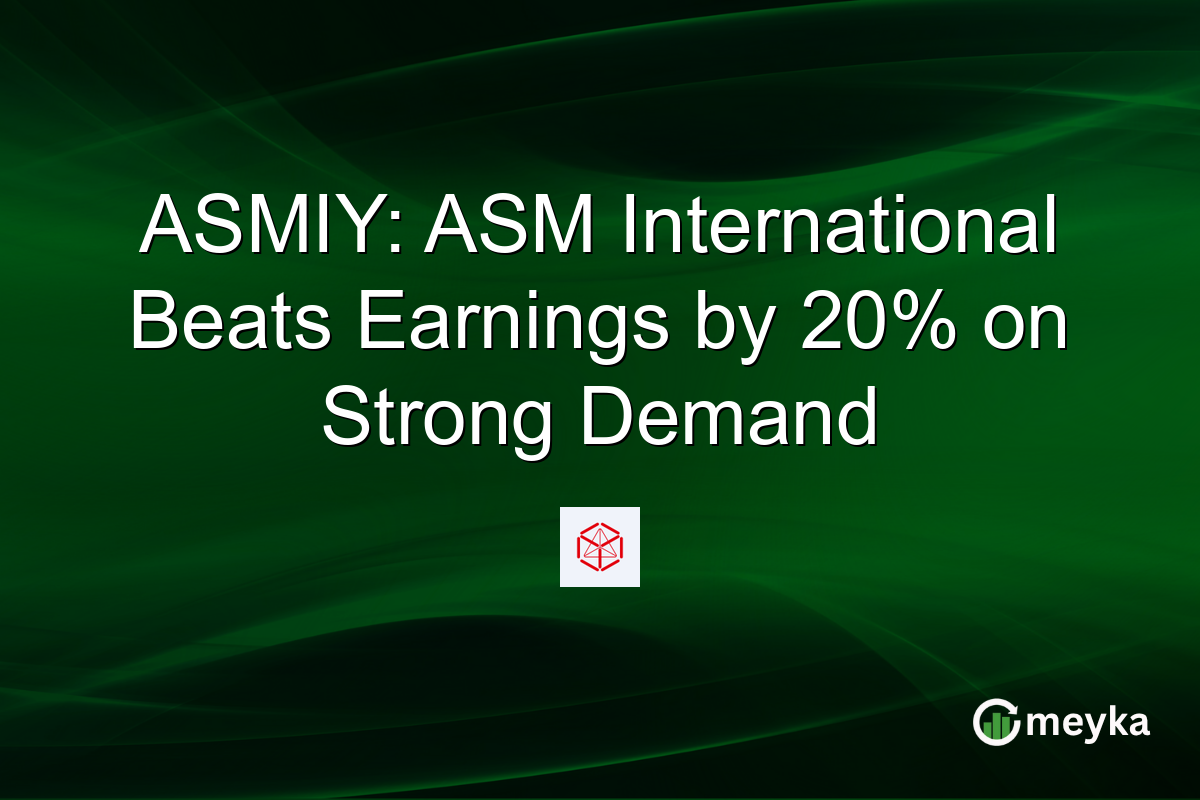 ASMIY: ASM International Beats Earnings by 20% on Strong Demand