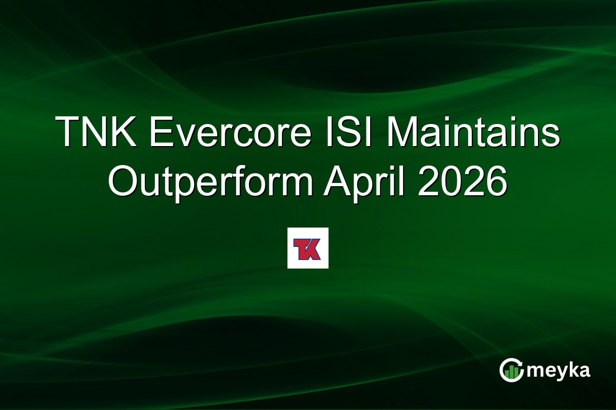TNK Evercore ISI Maintains Outperform April 2026