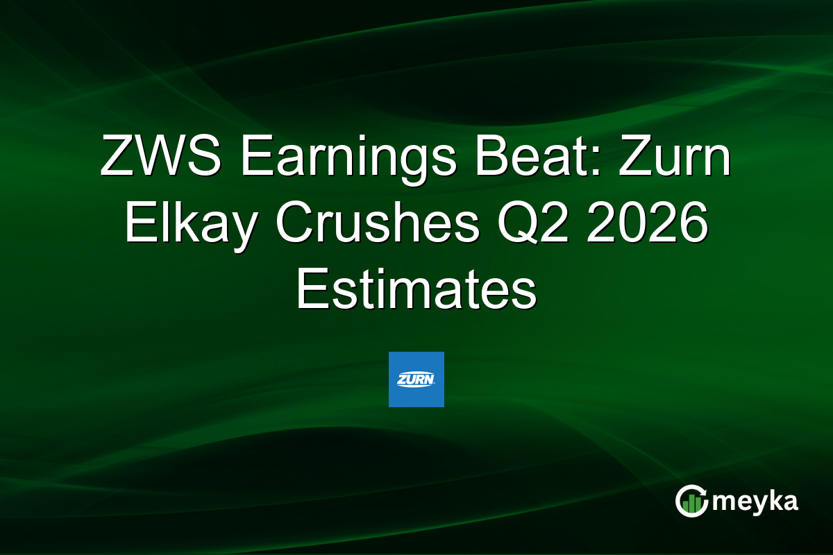 ZWS Earnings Beat: Zurn Elkay Crushes Q2 2026 Estimates