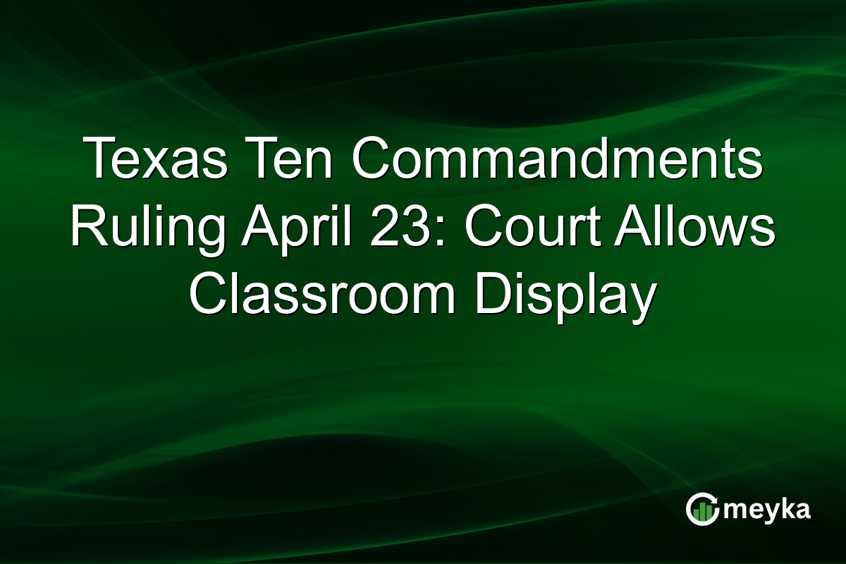 Texas Ten Commandments Ruling April 23: Court Allows Classroom Display