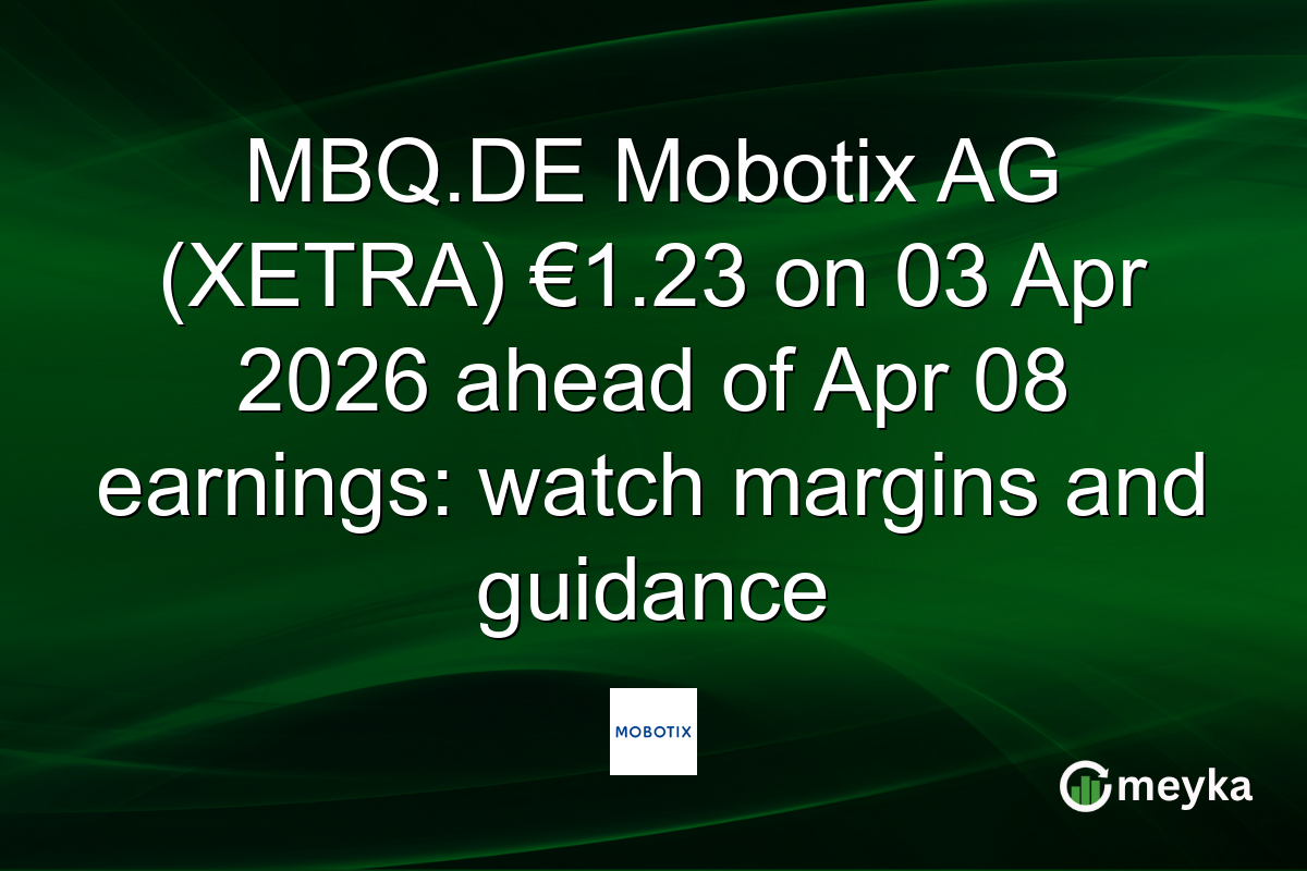 MBQ.DE Mobotix AG (XETRA) €1.23 on 03 Apr 2026 ahead of Apr 08 earnings: watch margins and guidance