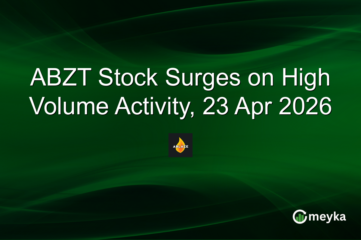ABZT Stock Surges on High Volume Activity, 23 Apr 2026