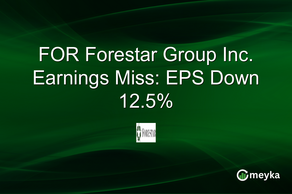 FOR Forestar Group Inc. Earnings Miss: EPS Down 12.5%