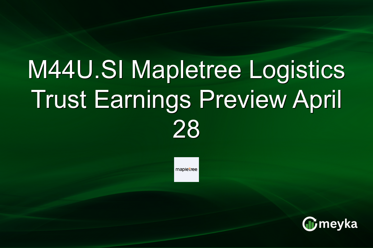 M44U.SI Mapletree Logistics Trust Earnings Preview April 28