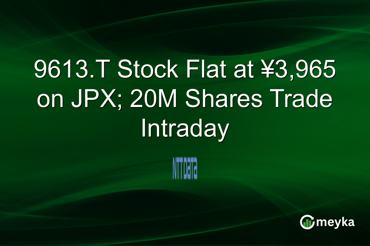 9613.T Stock Flat at ¥3,965 on JPX; 20M Shares Trade Intraday