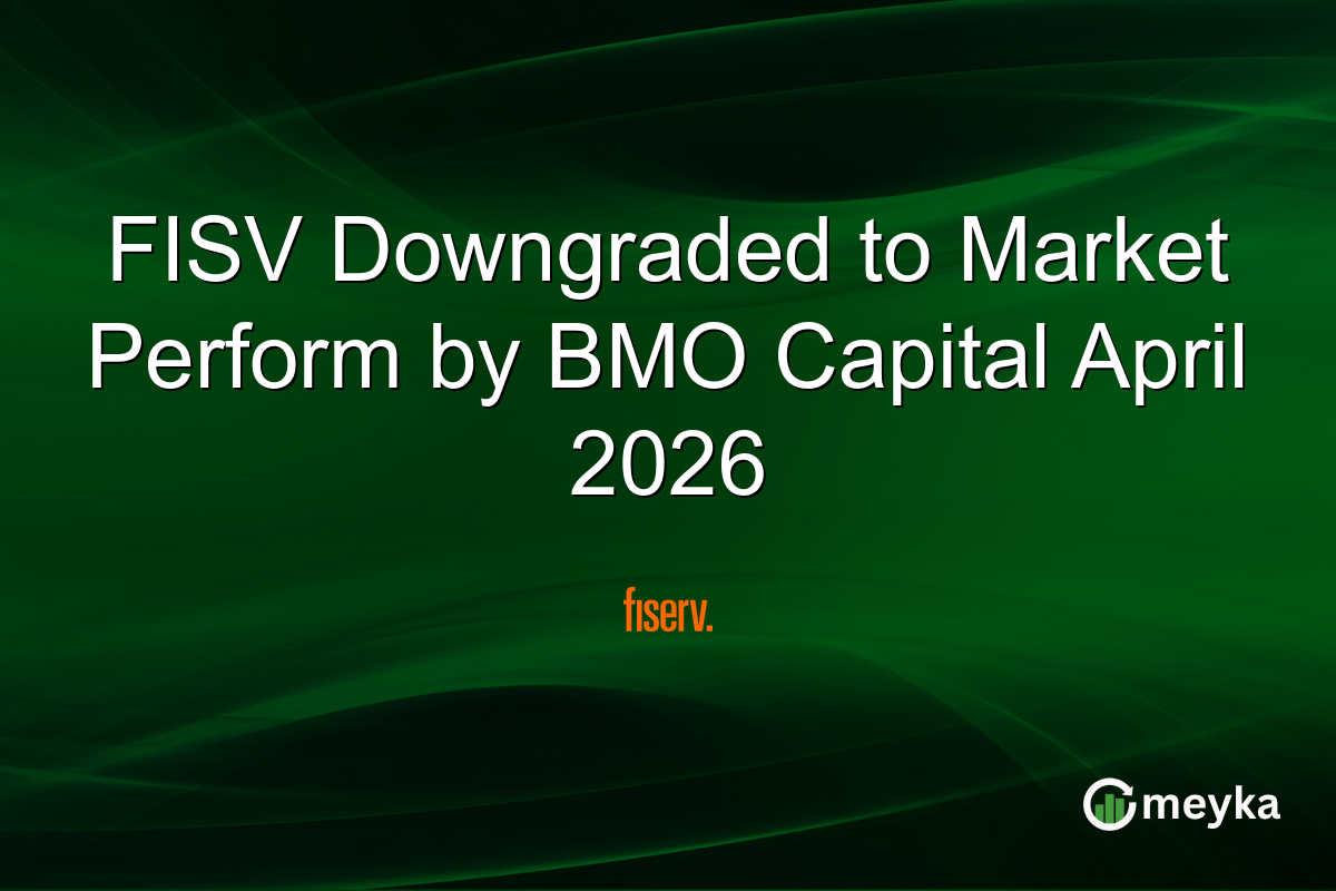 FISV Downgraded to Market Perform by BMO Capital April 2026