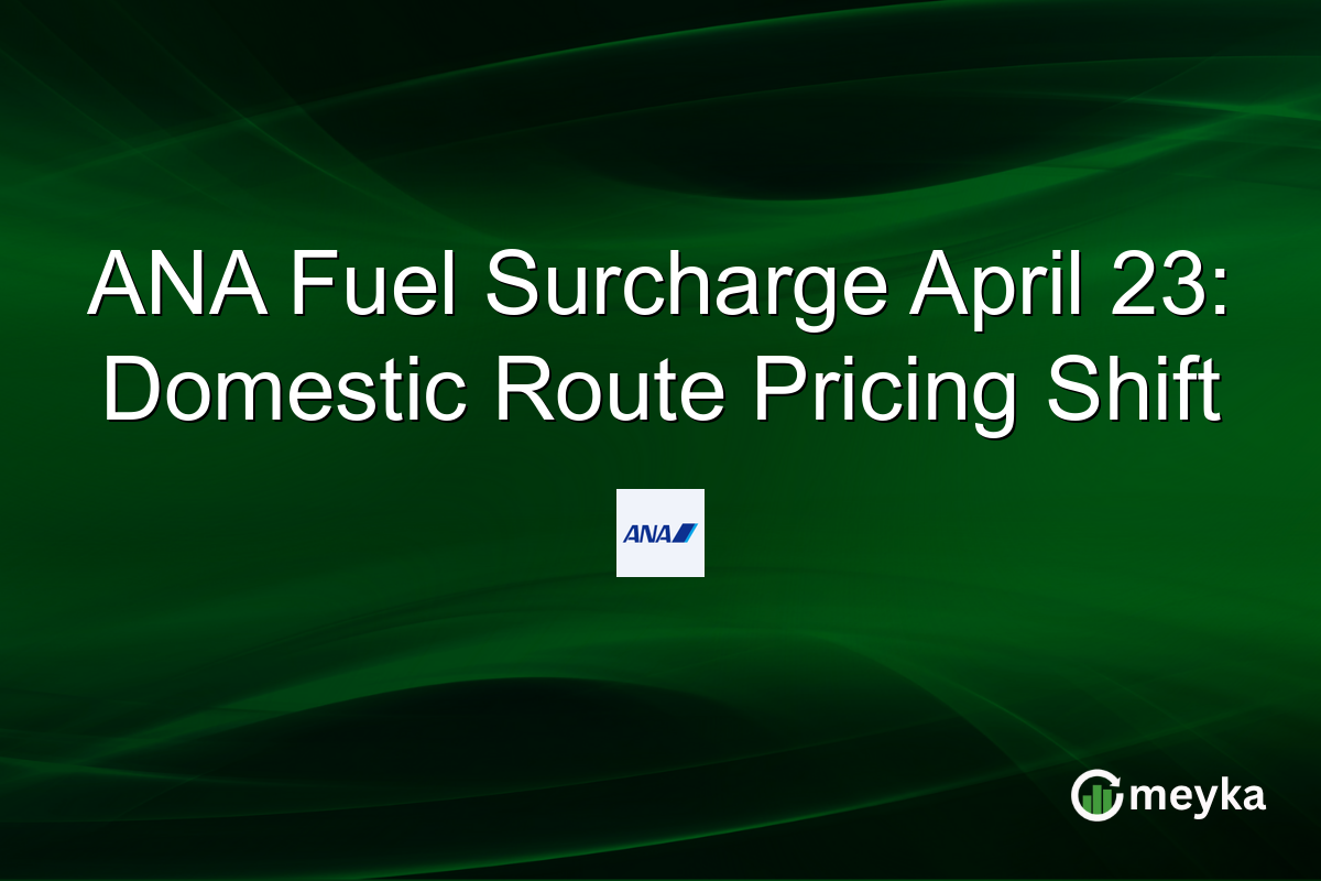 ANA Fuel Surcharge April 23: Domestic Route Pricing Shift