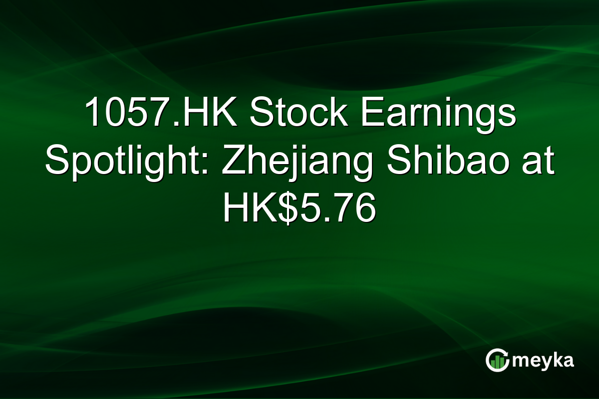 1057.HK Stock Earnings Spotlight: Zhejiang Shibao at HK$5.76
