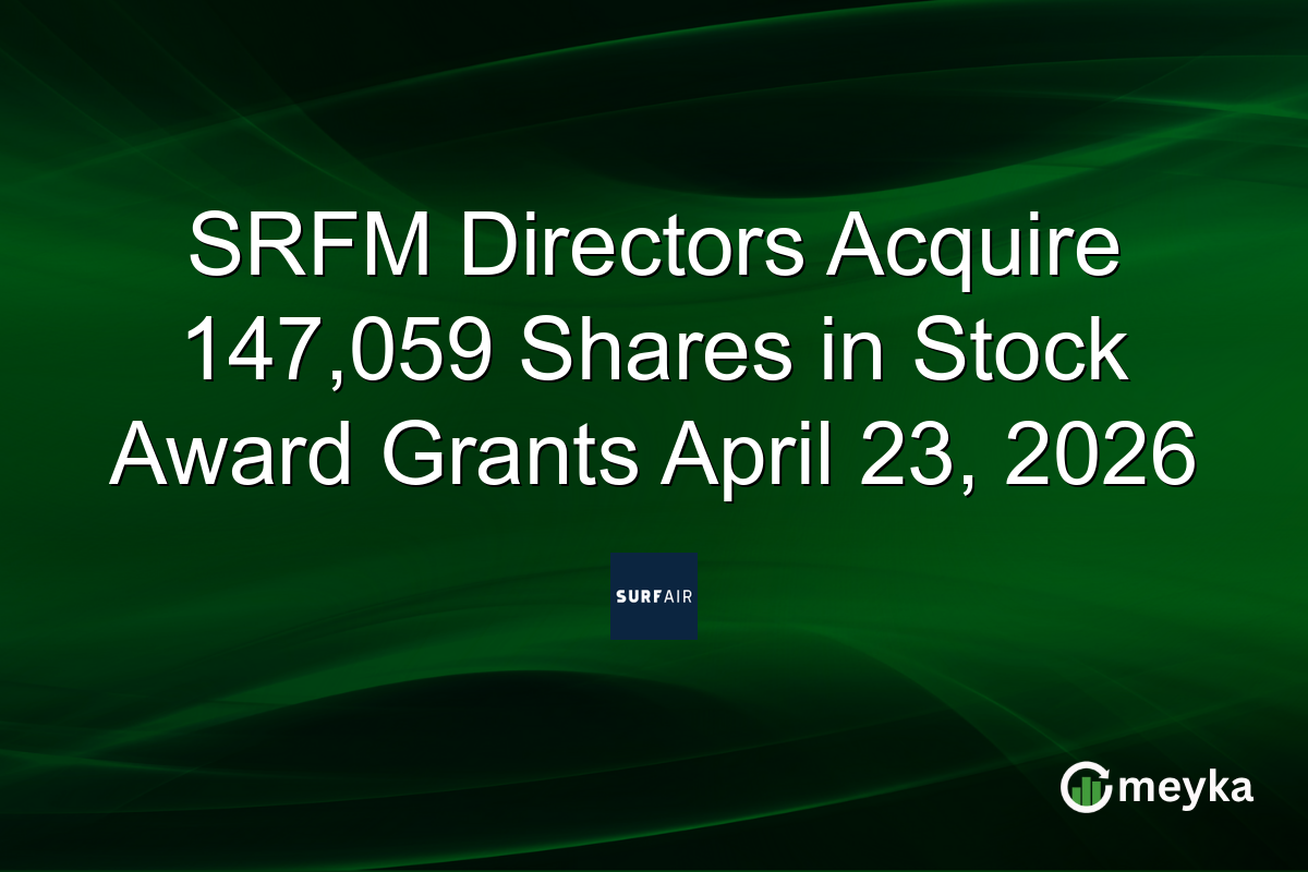 SRFM Directors Acquire 147,059 Shares in Stock Award Grants April 23, 2026