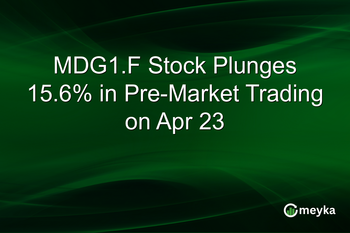 MDG1.F Stock Plunges 15.6% in Pre-Market Trading on Apr 23