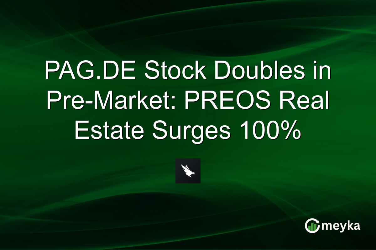 PAG.DE Stock Doubles in Pre-Market: PREOS Real Estate Surges 100%