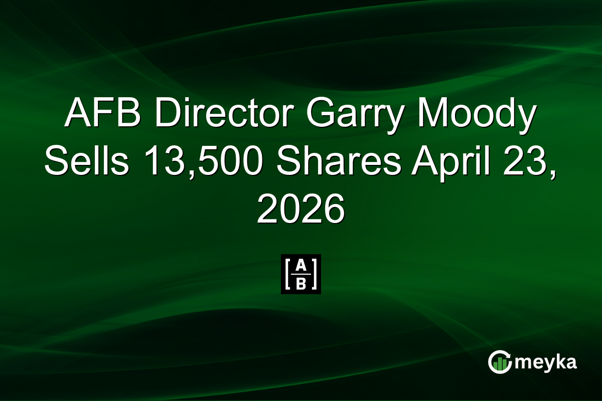 AFB Director Garry Moody Sells 13,500 Shares April 23, 2026