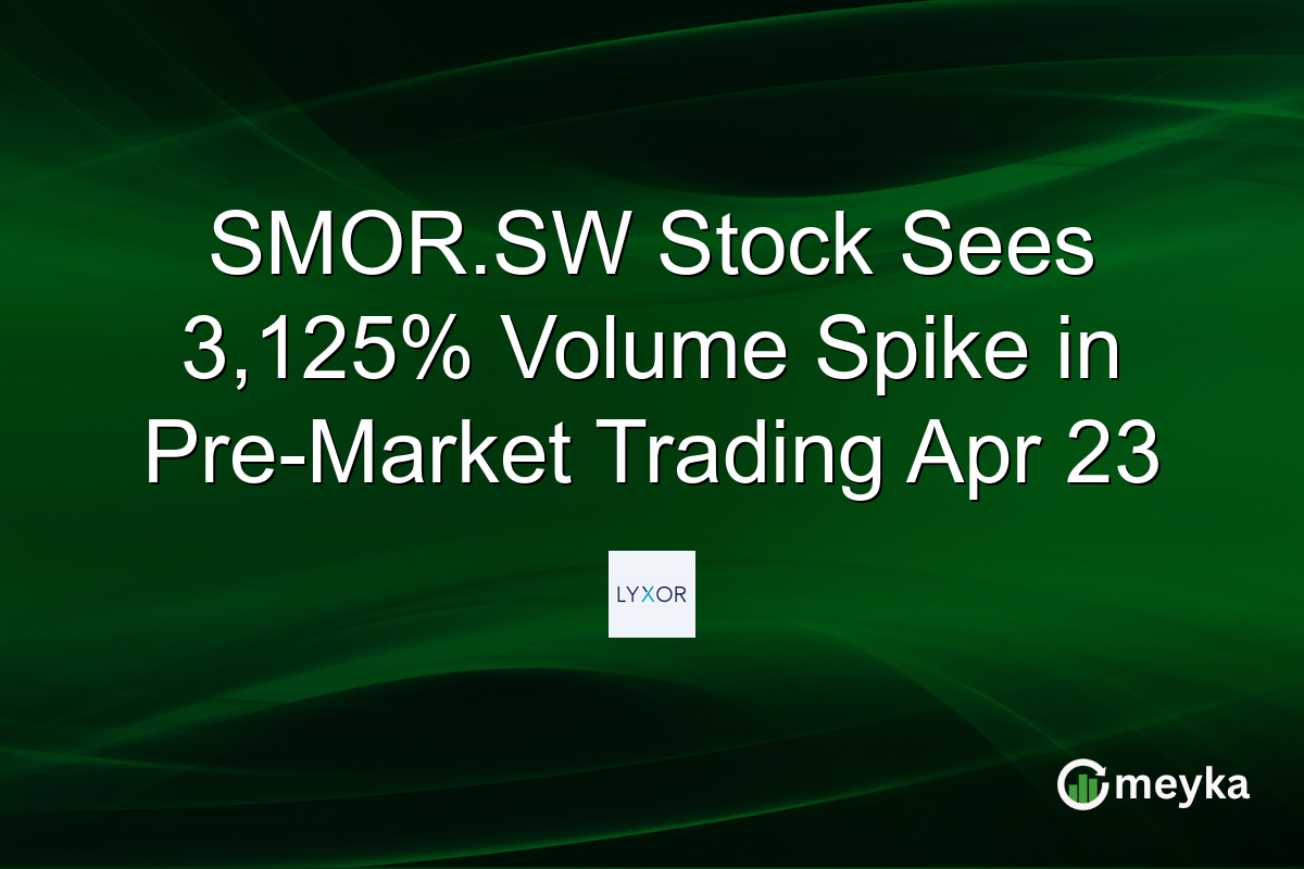 SMOR.SW Stock Sees 3,125% Volume Spike in Pre-Market Trading Apr 23
