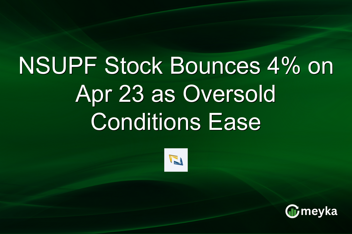 NSUPF Stock Bounces 4% on Apr 23 as Oversold Conditions Ease