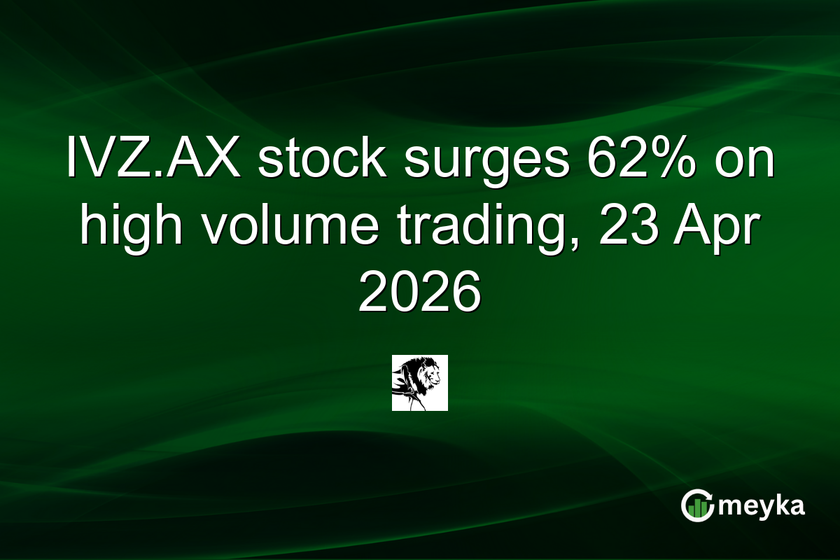 IVZ.AX stock surges 62% on high volume trading, 23 Apr 2026