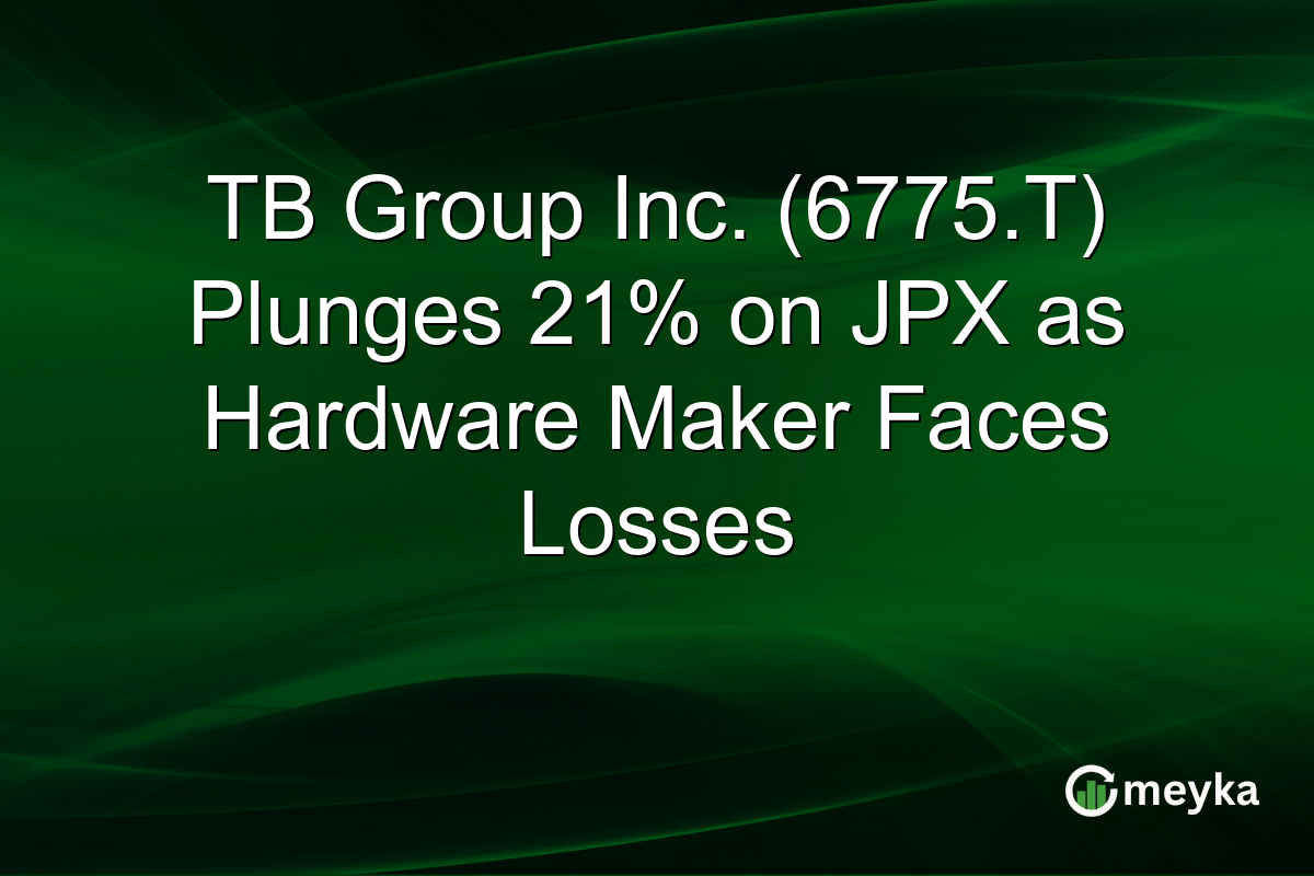 TB Group Inc. (6775.T) Plunges 21% on JPX as Hardware Maker Faces Losses