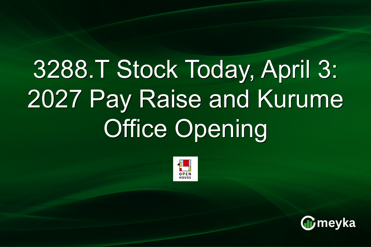 3288.T Stock Today, April 3: 2027 Pay Raise and Kurume Office Opening