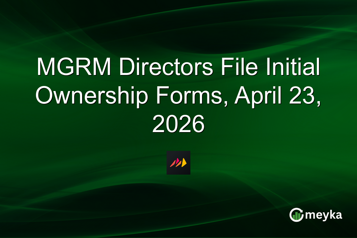 MGRM Directors File Initial Ownership Forms, April 23, 2026