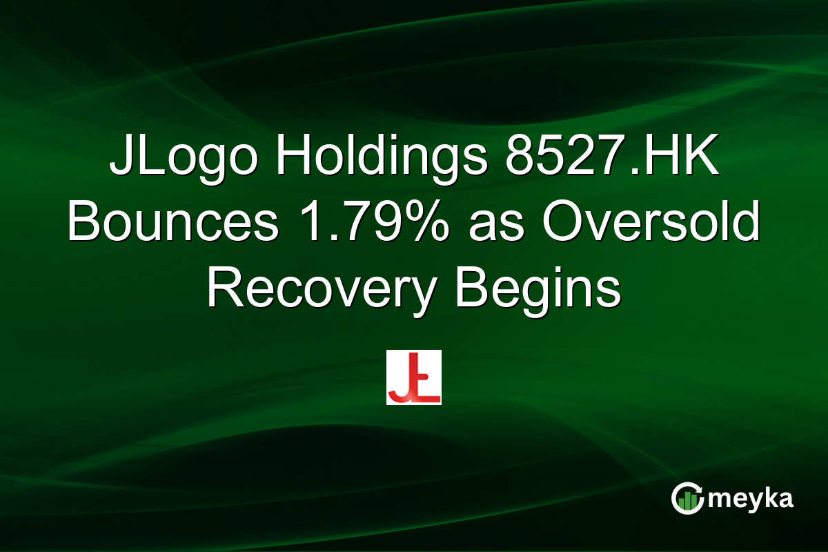 JLogo Holdings 8527.HK Bounces 1.79% as Oversold Recovery Begins