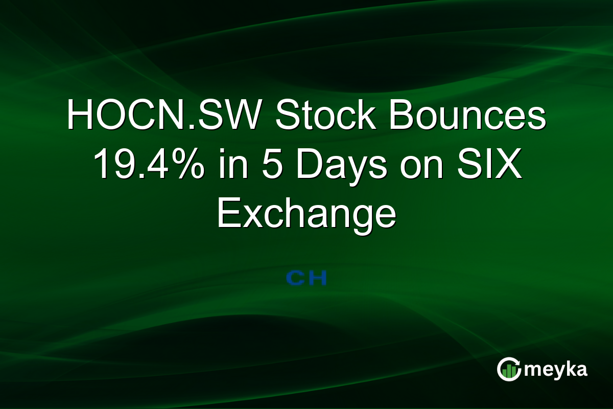 HOCN.SW Stock Bounces 19.4% in 5 Days on SIX Exchange